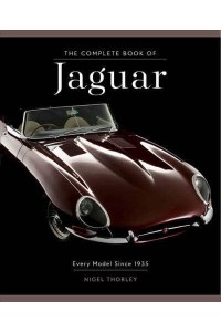 The Complete Book of Jaguar Every Model Since 1935 - Complete Book Series