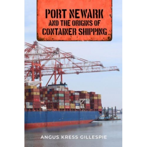 Port Newark and the Origins of Container Shipping