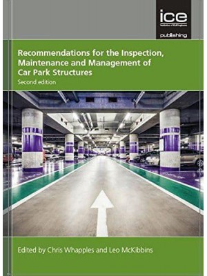 Recommendations for the Inspection, Maintenance and Management of Car Park Structures