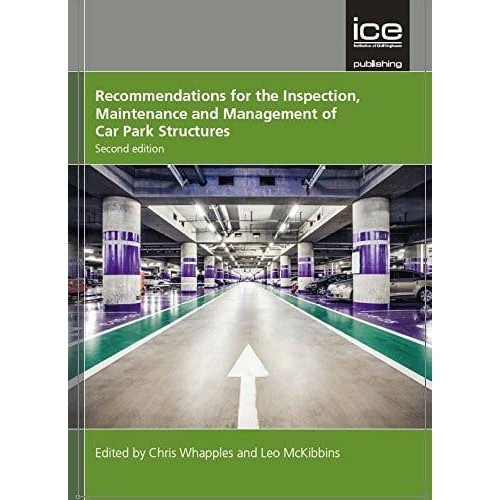 Recommendations for the Inspection, Maintenance and Management of Car Park Structures