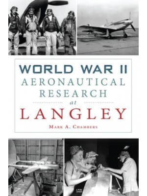 World War II Aeronautical Research at Langley - Military