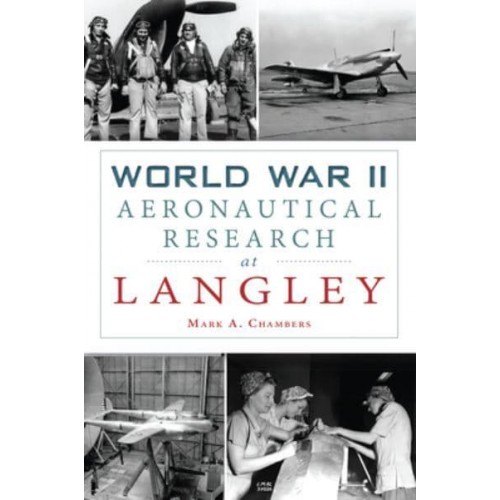 World War II Aeronautical Research at Langley - Military