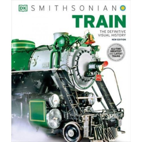 Train The Definitive Visual History