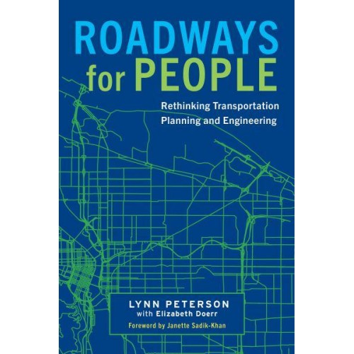 Roadways for People Rethinking Transportation Planning and Engineering
