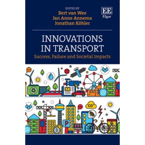 Innovations in Transport Success, Failure and Societal Impacts