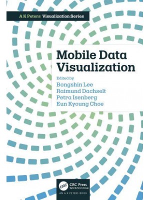Mobile Data Visualization - AK Peters Visualization Series