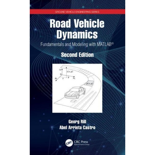 Road Vehicle Dynamics: Fundamentals and Modeling with MATLAB® - Ground Vehicle Engineering