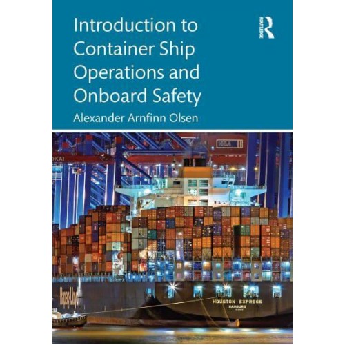 Introduction to Container Ship Operations and Onboard Safety