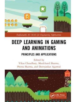 Deep Learning in Gaming and Animations: Principles and Applications - Explainable AI (XAI) for Engineering Applications