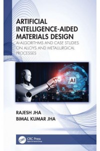 Artificial Intelligence-Aided Materials Design: AI-Algorithms and Case Studies on Alloys and Metallurgical Processes