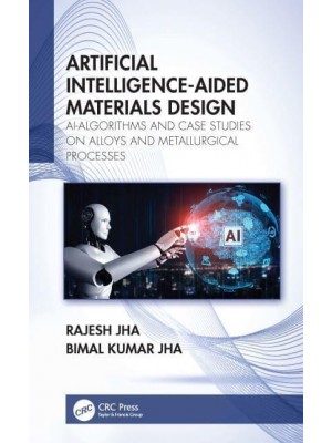Artificial Intelligence-Aided Materials Design: AI-Algorithms and Case Studies on Alloys and Metallurgical Processes