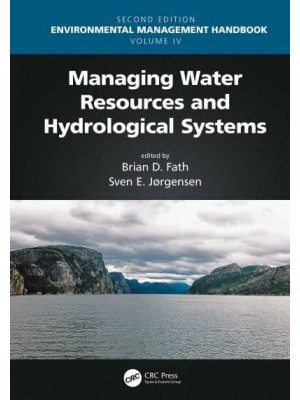 Managing Water Resources and Hydrological Systems - Environmental Management Handbook, Second Edition, Six-Volume Set