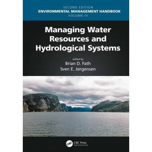 Managing Water Resources and Hydrological Systems - Environmental Management Handbook, Second Edition, Six-Volume Set