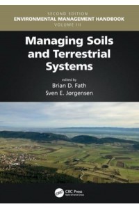 Managing Soils and Terrestrial Systems - Environmental Management Handbook, Second Edition, Six-Volume Set