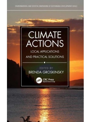 Climate Actions: Local Applications and Practical Solutions - Environmental and Societal Dimensions of Sustainable Development Goals