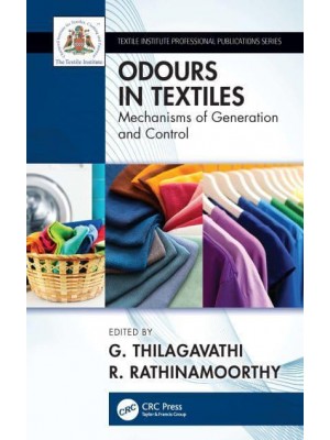 Odour in Textiles: Generation and Control - Textile Institute Professional Publications