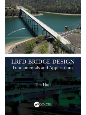 LRFD Bridge Design: Fundamentals and Applications