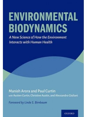 Environmental Biodynamics A New Science of How the Environment Interacts With Human Health