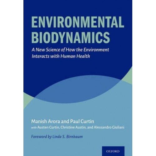 Environmental Biodynamics A New Science of How the Environment Interacts With Human Health