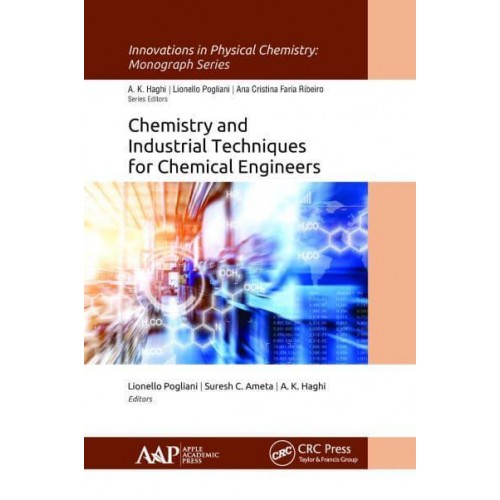 Chemistry and Industrial Techniques for Chemical Engineers - Innovations in Physical Chemistry