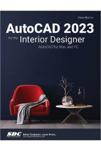AutoCAD 2023 for the Interior Designer AutoCAD for Mac and PC