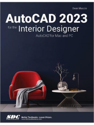 AutoCAD 2023 for the Interior Designer AutoCAD for Mac and PC