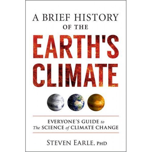 A Brief History of the Earth's Climate Everyone's Guide to the Science of Climate Change