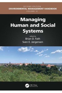 Managing Human and Social Systems - Environmental Management Handbook, Second Edition, Six-Volume Set