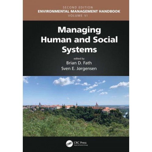 Managing Human and Social Systems - Environmental Management Handbook, Second Edition, Six-Volume Set