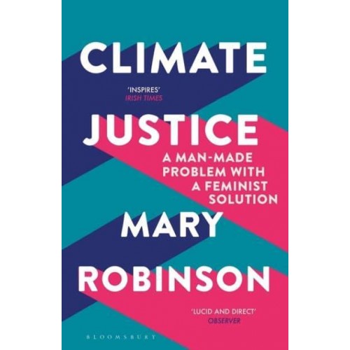 Climate Justice A Man-Made Problem With a Feminist Solution