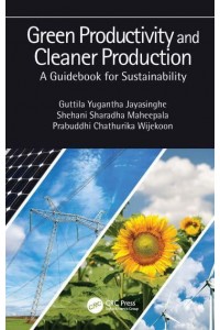 Green Productivity and Cleaner Production: A Guidebook for Sustainability