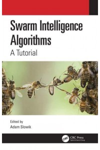 Swarm Intelligence Algorithms: A Tutorial