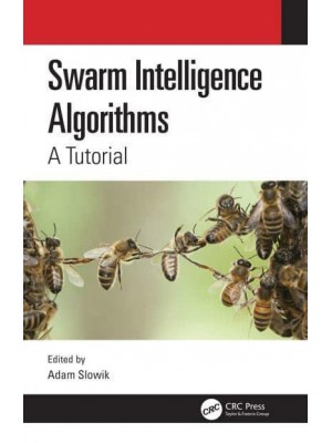 Swarm Intelligence Algorithms: A Tutorial