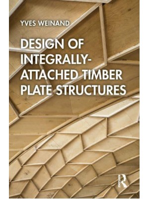 Design of Integrally-Attached Timber Plate Structures