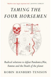 Taming the Four Horsemen