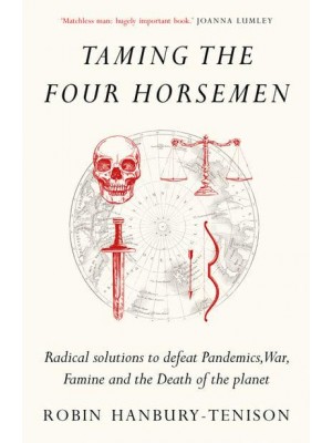 Taming the Four Horsemen