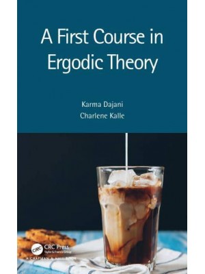 A First Course in Ergodic Theory