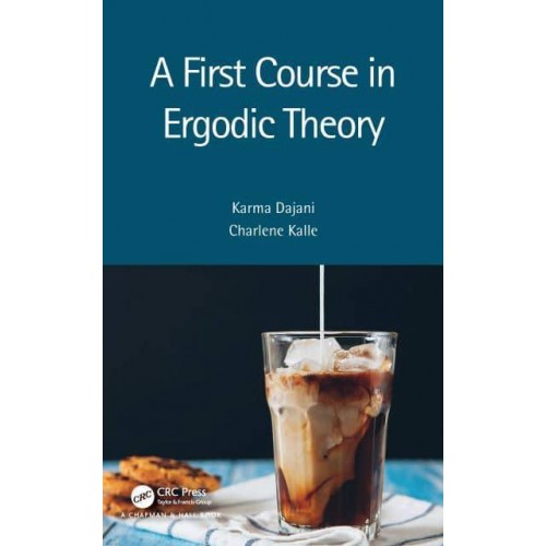 A First Course in Ergodic Theory