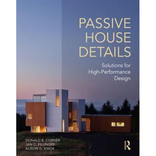Passive House Details Solutions for High Performance Design