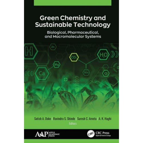 Green Chemistry and Sustainable Technology Biological, Pharmaceutical, and Macromolecular Systems
