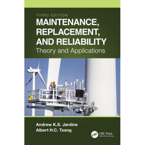 Maintenance, Replacement, and Reliability: Theory and Applications