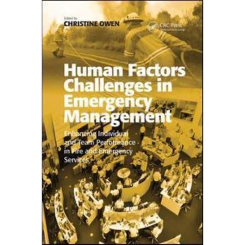 Human Factors Challenges in Emergency Management: Enhancing Individual and Team Performance in Fire and Emergency Services
