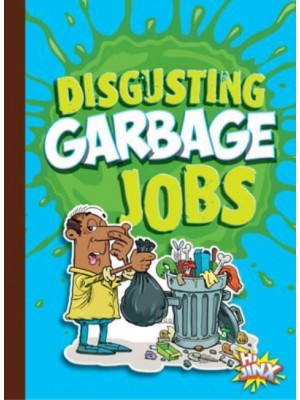 Disgusting Garbage Jobs - Awesome, Disgusting Careers