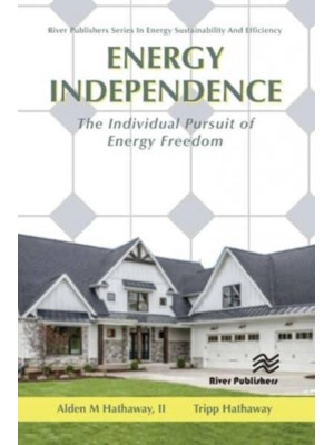 Energy Independence: The Individual Pursuit of Energy Freedom