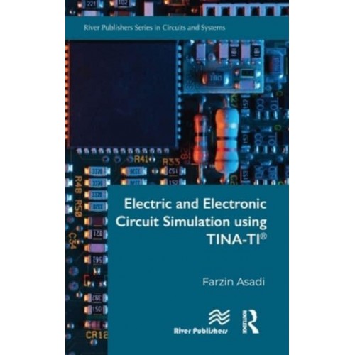 Electric and Electronic Circuit Simulation Using TINA-TI