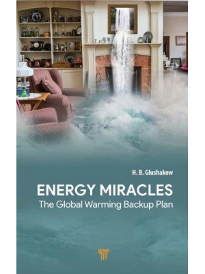 Energy Miracles: The Global Warming Backup Plan