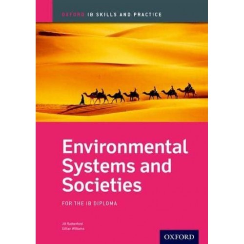 Environmental Systems and Societies For the IB Diploma - Oxford IB Skills and Practice