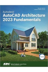 Autodesk AutoCAD Architecture 2023 Fundamentals