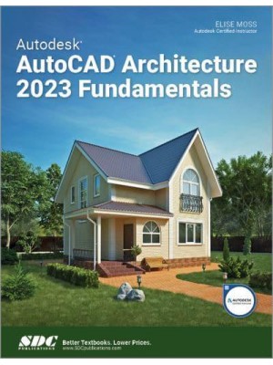 Autodesk AutoCAD Architecture 2023 Fundamentals