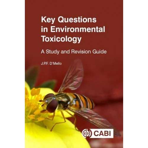 Key Questions in Environmental Toxicology A Study and Revision Guide - Key Questions
